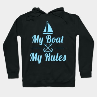 My Boat My Rules Funny Boating Kayaking Sailing Hoodie